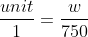 \frac{unit}{1}&＃61;\frac{w}{750}