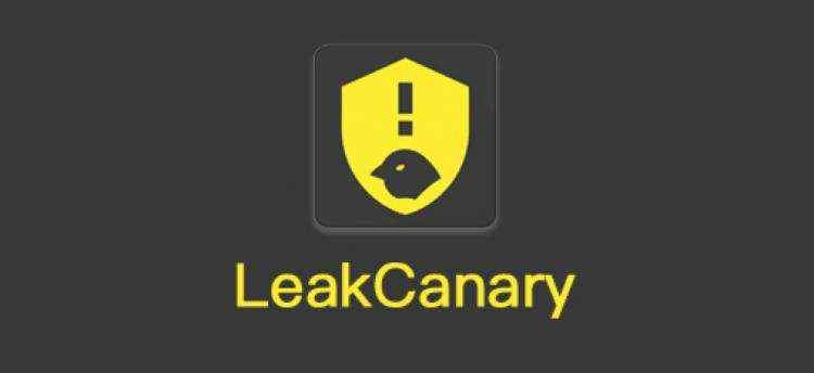 007 LeakCanary 内存泄漏原理完全解析